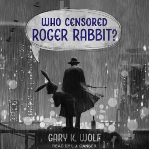 Who Censored Roger Rabbit?